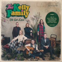 The Kelly Family - We Got Love