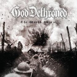 God Dethroned - The World Ablaze