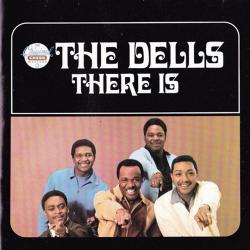 The Dells - There Is