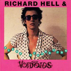 Richard Hell The Voidoids - Blank Generation