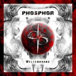 Phosphor - Weltenbrand