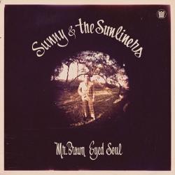 Sunny The Sunliners - Mr. Brown Eyed Soul