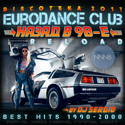 VA - Дискотека 2017 Eurodance Club - Назад в 90-е Reload! от NNNB