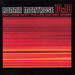 Ronnie Montrose, Ricky Phillips and Eric Singer - 10X10