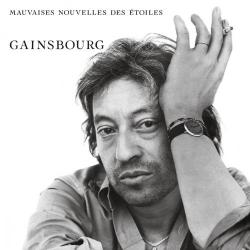 Serge Gainsbourg - Mauvaises Nouvelles Des Etoiles