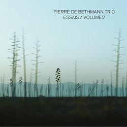 Pierre de Bethmann Trio - Essais Volume 2