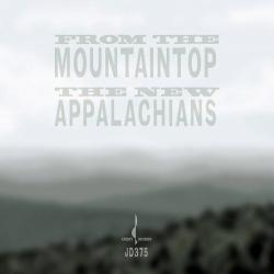 The New Appalachians - From The Mountaintop