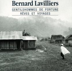 Bernard Lavilliers - Gentilshommes de fortune- Reves et voyages