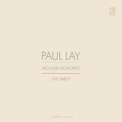 Paul Lay - Alcazar Memories / The Party