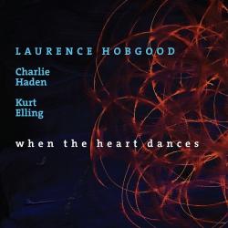 Laurence Hobgood, Charlie Haden, Kurt Elling - When The Heart Dances