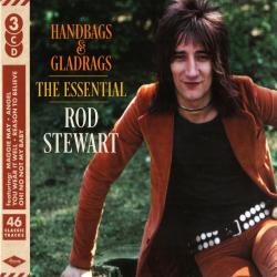 Rod Stewart - Handbags Gladrags - The Essential